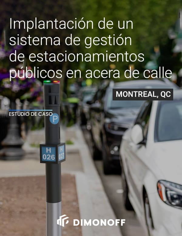 Estudio de caso: Implantación de un sistema de gestión de estacionamientos públicos en acera de calle en Montreal, QC