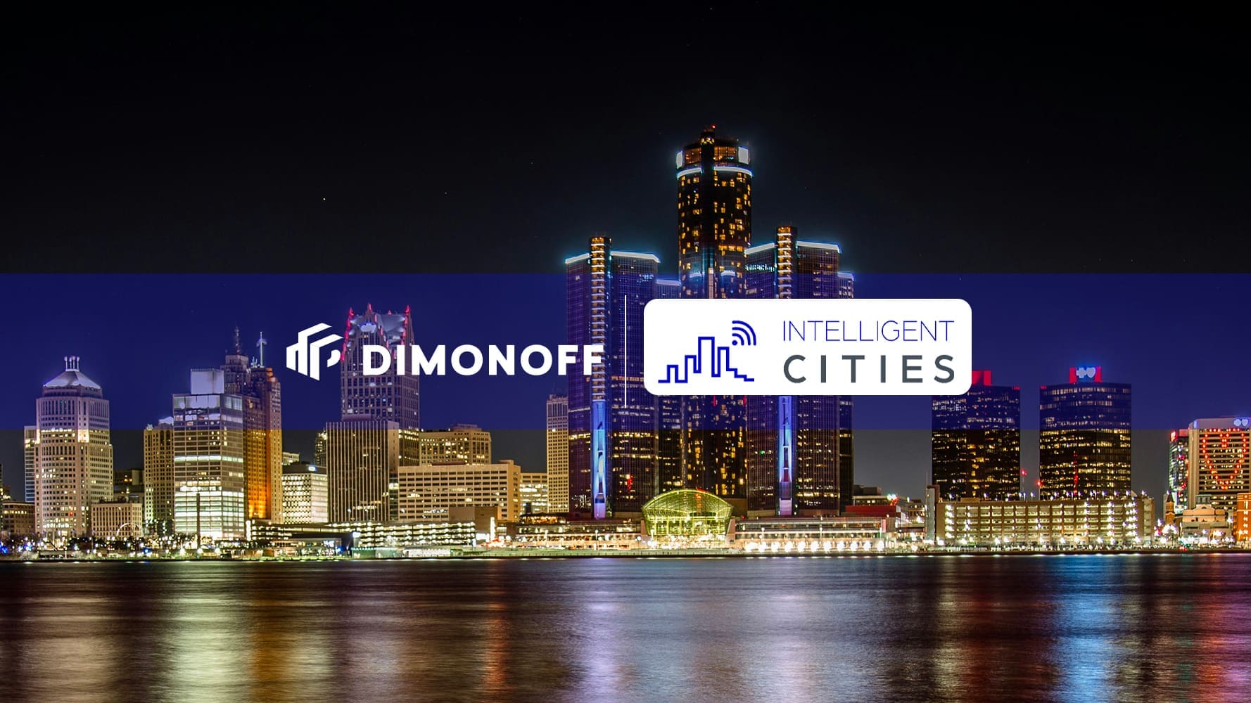 Dimonoff’s Jostran Lamontagne to Chair the 8th Annual Intelligent Cities Summit in Detroit, MI.
